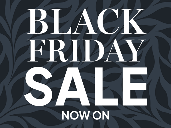 Black Friday Sale Now On!
